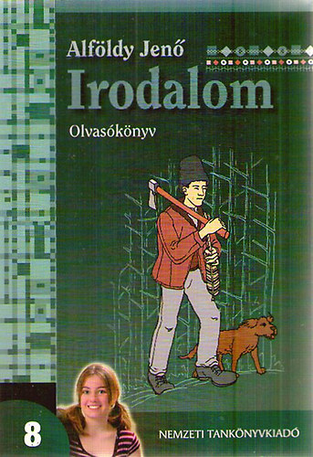 Alfldy Jen - Irodalom 8. - Olvasknyv a nyolcadik vfolyam szmra