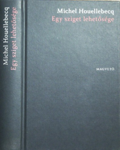 Michel Houellebecq - Egy sziget lehetősége
