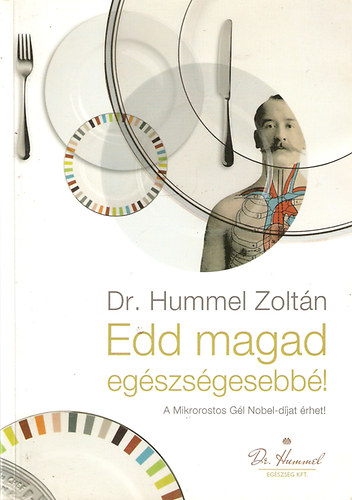 dr. Hummel Zolt�n - Edd magad eg�szs�gesebb�!