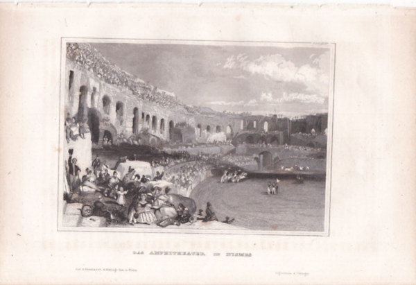 Das Amphitheater in Nismes (Nimses-i amfitetrum, Franciaorszg, Eurpa) (16x23,5 cm lapmret eredeti aclmetszet, 1856-bl)