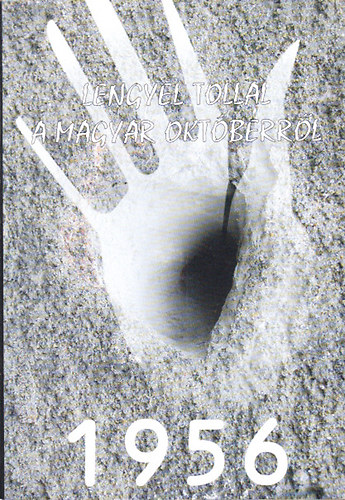 D. Moln�r Istv�n  (szerk.) - Lengyel tollal a magyar Okt�berr�l - ANTOL�GIA