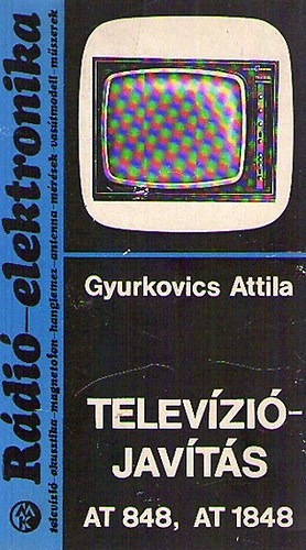 Gyurkovics Attila - Telev�zi�jav�t�s (AT 848, AT 1848)