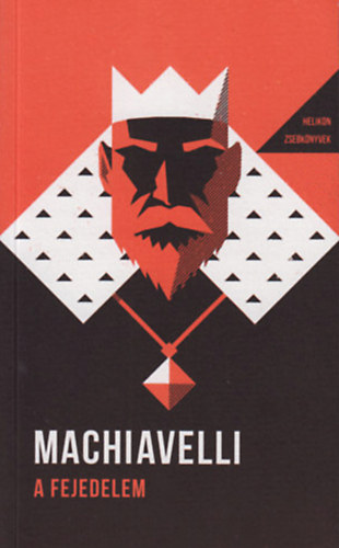 Machiavelli - A fejedelem