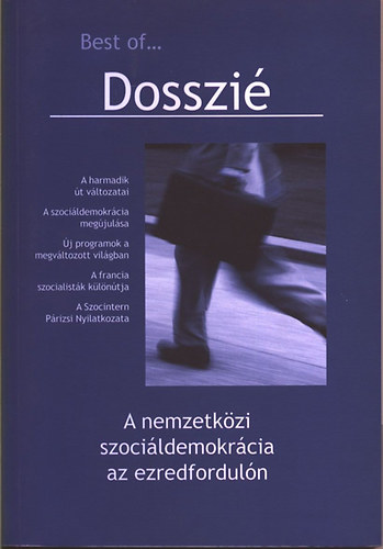 Ritter Tibor  (szerk.) - Best of... Dosszi� (A nemzetk�zi szici�ldemokr�cia (ki)�tkeres�se)
