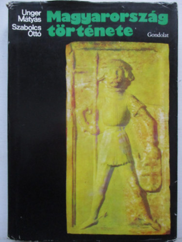 Unger Mtys-Szabolcs Ott - Magyarorszg trtnete