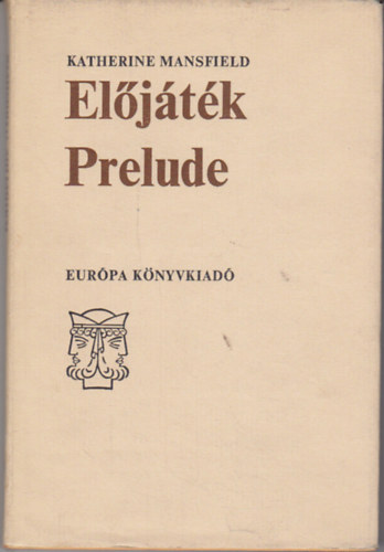 Katherine Mansfield - Eljtk - Prelude (Ktnyelv)