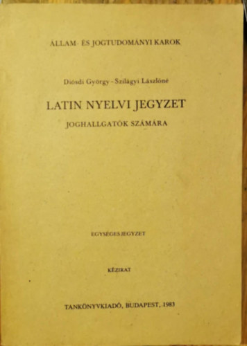 Disdi Gyrgy-Szilgyi L.n - Latin nyelvi jegyzet joghallgatk szmra