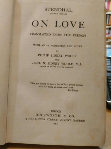Cecil N. Sidney Woolf Philip Sidney Woolf - Stendhal (Henry Beyle) On Love - Translated from the French with an Introduction and Notes