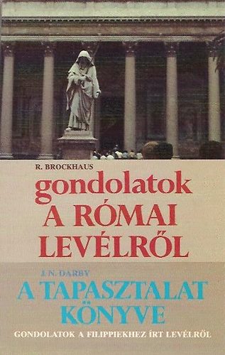 Brockhaus; Darby - Gondolatok a római levélről - A tapasztalat könyve