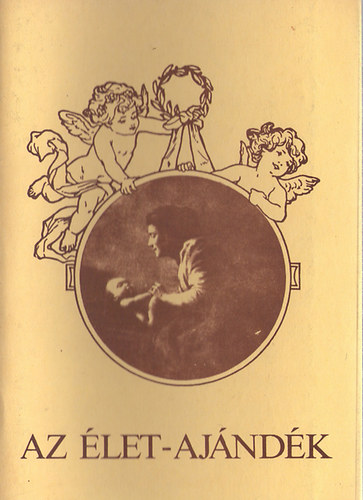 D�vidn� Horg�sz M�ria  (szerk.) - Az �let-aj�nd�k