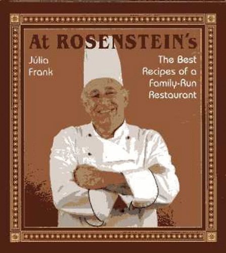 Frank J�lia - At Rosenstein's - The Best Recipes of a Family-Run Restaurant