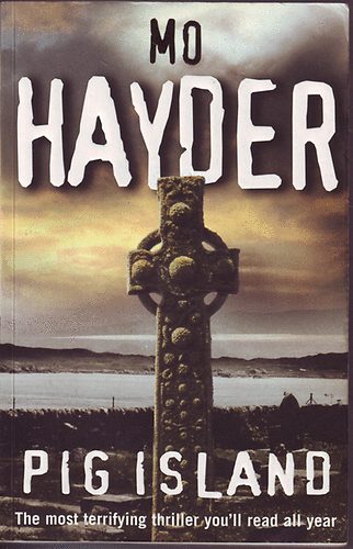 Mo Hayder - Pig Island