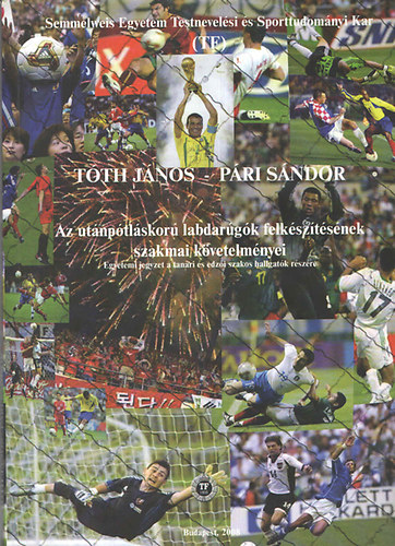 Tth Jnos - ifj. Tth Jnos - Az utnptlskor labdargk felksztsnek szakmai kvetelmnyei