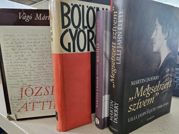 Bölöni György, Martin Doerry, Márton László Vágó Márta - 4db tényirodalom, életrajz KÖNYVMENTŐ AJÁNLAT: József Attila+ Az igazy Ady+ "Megsebzett szívem"- Lilli Jahn élete + Koestler asszonyai