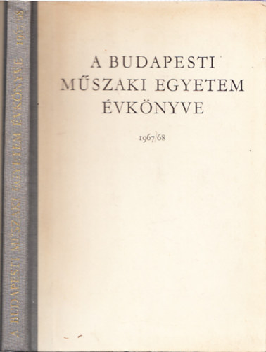 Dr. Cski Frigyes  (szerk.) - A Budapesti Mszaki Egyetem vknyve 1967/68