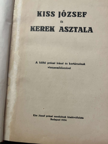 Kiss J. Pr�zai M. Kiad�v�ll. - Kiss J�zsef �s kerek asztala
