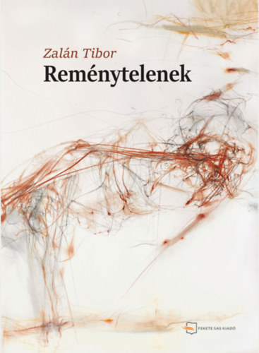 Zal�n Tibor - Rem�nytelenek