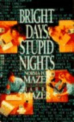Harry Mazer  (Author) by Norma Mazer (Author) - Bright Days, Stupid Nights