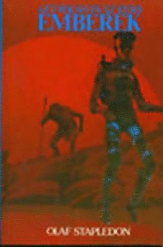 Olaf Stapledon - Az utolsó és az első emberek