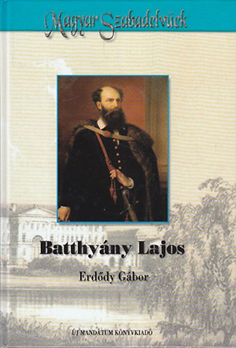 Erddy Gbor - Batthyny Lajos  (magyar szabadelvek)