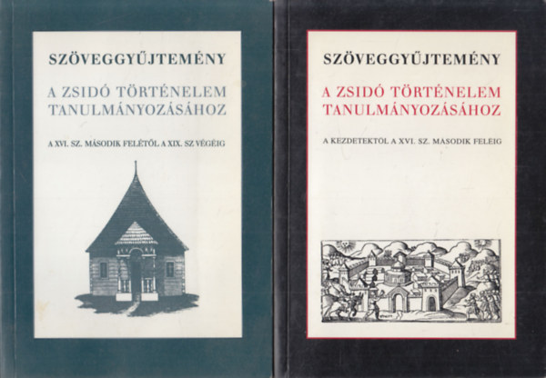 Vrnain Wber gnes  (szerk.) - Szveggyjtemny a zsid trtnelem tanulmnyozshoz: A kezdetektl a XVI. szzad msodik felig + A XVI. sz. msodik feltl a XIX. sz vgig (2 db)