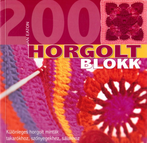 Jan Eaton - 200 horgolt blokk