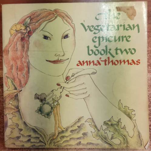 Anna Thomas - The Vegetarian Epicure - Book Two