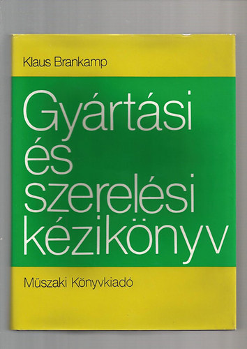 Klaus Brankamp - Gyrtsi s szerelsi kziknyv