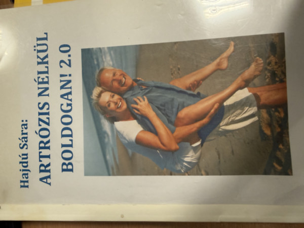 Hajd� S�ra - Artr�zis n�lk�l boldogan! 2.0