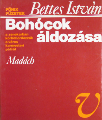 Bettes Istvn - Bohcok ldozsa