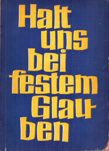 Heinz Blauert - Halt uns bei festem Glauben II. félév (Őrizzük meg a hitünket)