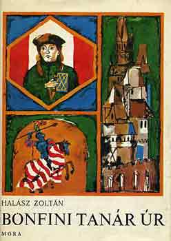 Hal�sz Zolt�n - Bonfini tan�r �r