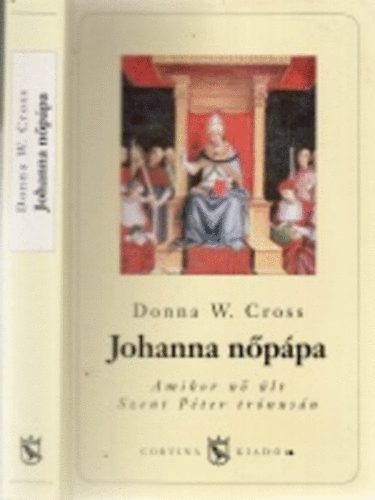 Donna W. Cross - Johanna nppa - Amikor n lt Szent Pter trnusn