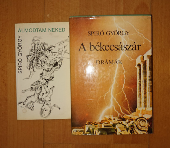 Spiró György - 2 kötet Spiró Györgytől: Álmodtam neked, A békecsászár