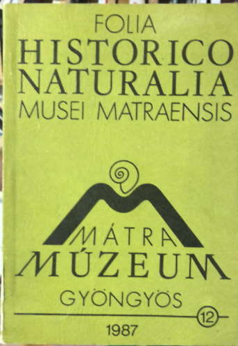 Varga Andrs - Folia Historico Naturalia Musei Matraensis 1987 - Mtra Mzeum - Gyngys