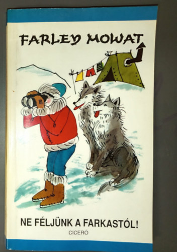 Farley: Mowat - Ne féljünk a farkastól
