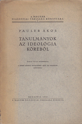 Pauler �kos - Tanulm�nyok az ideol�gia k�r�b�l
