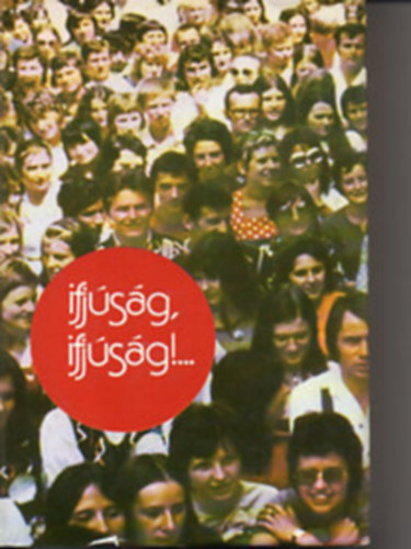 Ill�s Lajos - Ifj�s�g,ifj�s�g!...