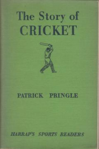 Patrick Pringle - The story of cricket (Harrap's sports readers series)