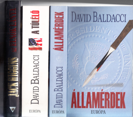 Jack Higgins David Baldacci - 3 db. krimi: llamrdek + A tll + Az elnk lnya