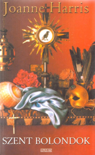 Joanne Harris - Szent Bolondok + Csokold ( 2db knyv )