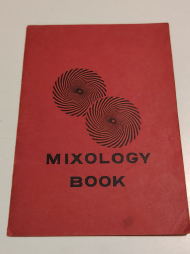 Több szerző - Professional Bartending Scool Mixology Book