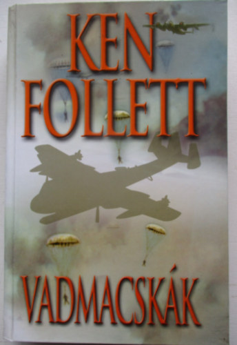 Ken Follett - Vadmacsk�k (Jackdaws)