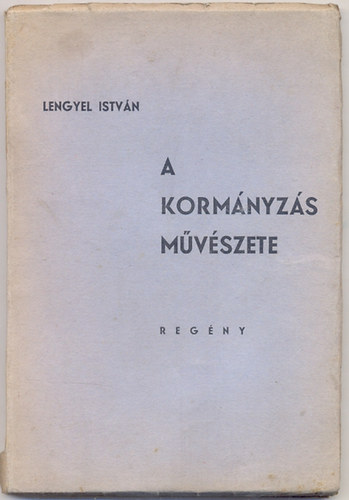 Lengyel István - A kormányzás művészete