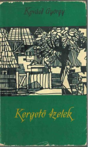 Kovcs Gyrgy - Kerget szelek