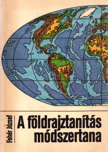 Fehr Jzsef - A fldrajztants mdszertana