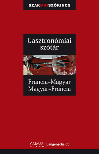 Francoise Kerndter; Fritz Kerndter; Plfy M. - Gasztronmiai sztr - Francia-magyar, Magyar-francia