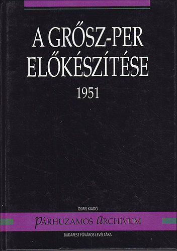 Szab Csaba - A Grsz-per elksztse 1951