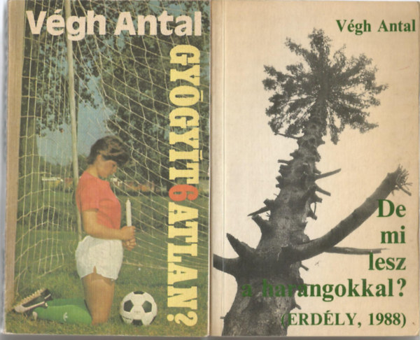 Vgh Antal - 2 db knyv, Gygyt6atlan?, De mi lesz a harangokkal?
