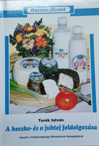 Terék István - A kecske- és juhtej feldolgozása